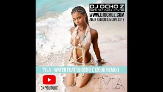 Tyla - Water feat DJ Ocho Z (Zouk Remix)