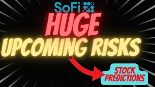 UPCOMING RISKS FOR SOFI ⚠️⚠️ SOFI STOCK PREDICTION🚨🚨 MUST WATCH $SOFI