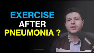 Exercise after pneumonia?