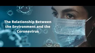 LSU Webinar: The Relationship Between the Environment and the Coronavirus