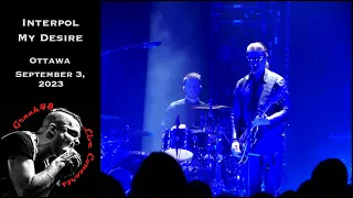 Interpol - "My Desire" - Ottawa - September 3, 2023