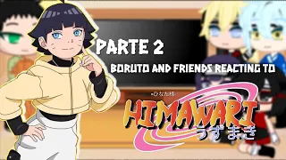 ✨Boruto & Amigos Reagindo a Himawari Uzumaki💫|Parte 2|Continuação do Especial de 34k✨🇧🇷