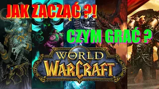 Jak zacząć i czym grać? || World Of Warcraft