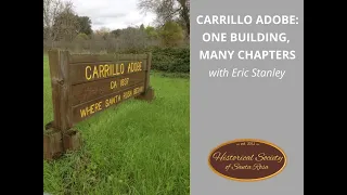 The Carrillo Adobe: One Building, Many Chapters