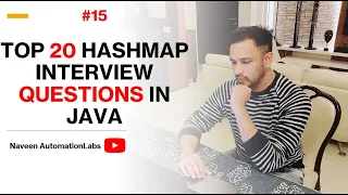 #15 - Top 20 HashMap Interview Questions in Java || By Naveen AutomationLabs