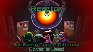 Reactor But Every Turn A Different Cover Is Used (BunkerChapa08)