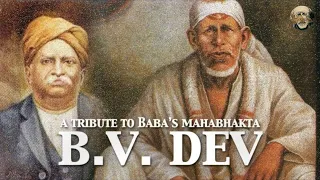 A Tribute to B.V. DEV | Sai Baba's Mahabhaktas