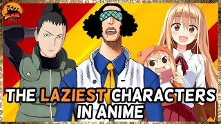 The Laziest Anime Characters