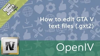 How to edit GTA V text files in OpenIV (.gxt2)