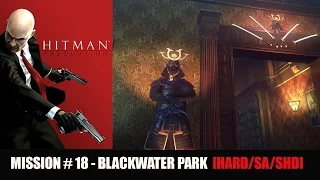Hitman: Absolution - Gameplay ( Mission 18) - Blackwater Park - SA/Shadow/evidence