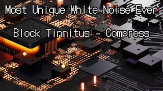 Most Unique White Noise Ever Block Tinnitus Compress 30 Minutes