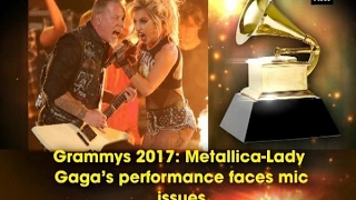 Grammys 2017: Metallica-Lady Gaga’s performance faces Mic issues - ANI #News