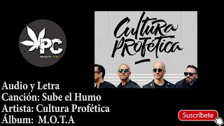 Cultura Profética   Sube el Humo   Video Letra