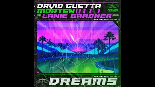 David Guetta & MORTEN Ft. Lanie Gardner - Dreams (MORTEN Intro Extended Mix) (Kness Edit Mix)