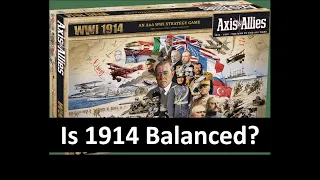 Axis and Allies 1914 Series: Video 10, Balance