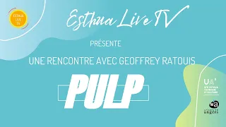 PULP - Interview Geoffrey Ratouis Pop Culture