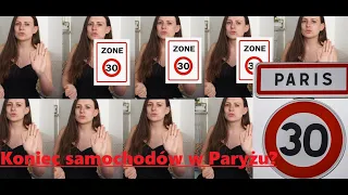 Paryż ogranicza prędkość do 30km/h  | Jak Paryż zmniejsza ruch samochodów | KasiaKos