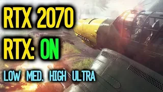 RTX 2070 Battlefield 5 | RTX ON: Low, Medium, High, Ultra