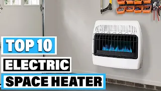 Best Electric Space Heater In 2024 - Top 10 Electric Space Heaters Review