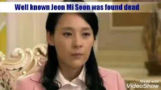 Korean Actress Jeon Mi Seon was found dead