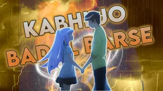 KABHI JO BADAL BARSE AMV/EDIT (CAPCUT)