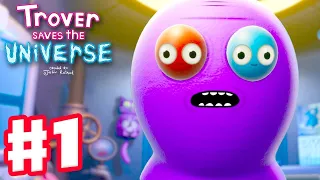 Trover Saves the Universe - Gameplay Walkthrough Part 1 - Game by Justin Roiland of Rick and Morty!