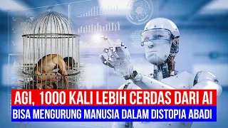 AGI, 1000 Kali Lebih Cerdas dari AI Bisa Mengurung Manusia dalam Distopia Abadi, Siapkah Kita?