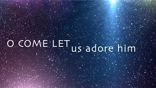 O Come Let Us Adore Him w/ Lyrics (Hillsong)