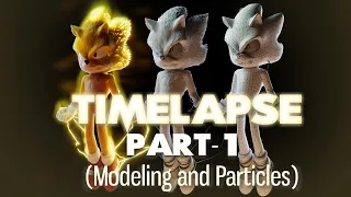 Super Sonic timelapse part-1