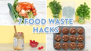 7 MUST KNOW Food Waste Hacks