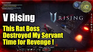 [V Rising] This Rat Boss Destroyed My Servant, Time for Revenge!