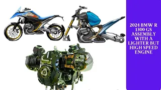 2024 BMW R 1300 GS ASSEMBLY WITH A LIGHTER BUT HIGH SPEED ENGINE