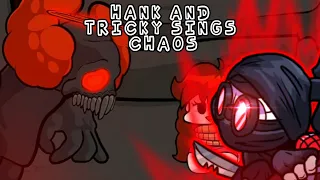 FNF Chaos But Hank and Tricky Sing it | Vs Sonic.exe Friday Night Funkin' Mod
