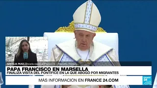 Informe desde Marsella: termina fin de la visita del papa Francisco a la ciudad portuaria