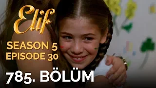 Elif 785. Bölüm | Season 5 Episode 30