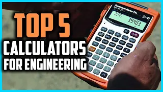 Top 5 Best Calculators for Engineering in 2024 Reviews