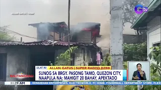 Sunog sa Brgy. Pasong Tamo, Quezon City, naapula na; mahigit 20 bahay, apektado | BT