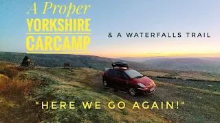 A Proper Yorkshire Carcamp & Waterfalls Trail