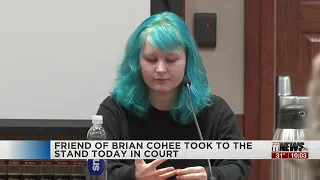 Friend of Brian Cohee testifies in murder trial