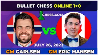 Magnus Carlsen vs GM Eric Hansen | Bullet Chess 1+0 | ChessCom | July 26 2023