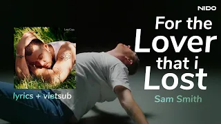 [Vietsub & Lyrics] For the Lover That I Lost - Sam Smith
