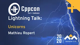 Unicorns - Mathieu Ropert - CppCon 2020