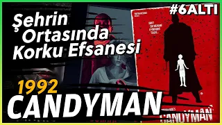 CANDYMAN - Varoşların Katili ve Akademisyen #6Altı