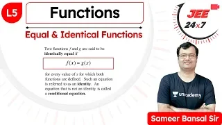 JEE Maths: Functions L5 | Equal & Identical Functions | JEE 24x7 | Sameer Bansal Sir