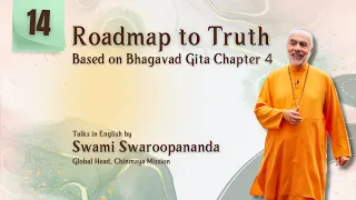 14 of 26 | Roadmap to Truth | Swami Swaroopananda  | ChinmayaMission | BhagavadGita