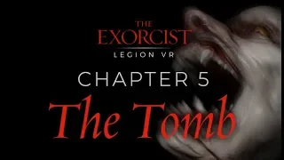 GAMEPLAY TRAILER: The Exorcist: Legion VR - Chapter 5 "The Tomb"