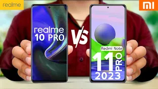 Realme 10 Pro vs Redmi Note 11 Pro 2023 || Redmi Note 11 Pro 2023 vs Realme 10 Pro