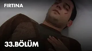 Fırtına 33. Bölüm - Full Bölüm