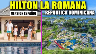 HILTON LA ROMANA REPUBLICA DOMINICANA Espectacular Resort Familiar