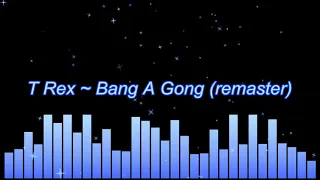 T Rex ~ Bang A Gong (remaster)